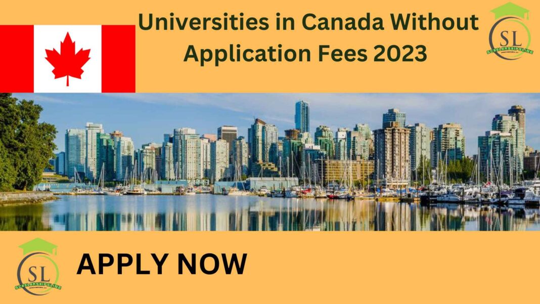 Universities in Canada Without Application Fees 2023