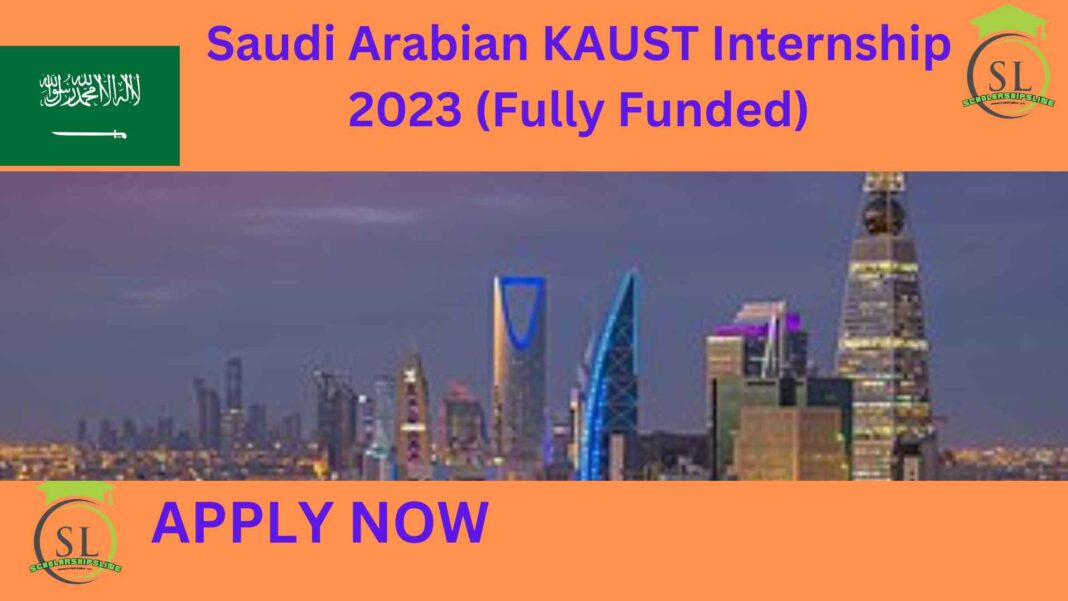 Saudi Arabian KAUST Internship 2023 (Fully Funded)