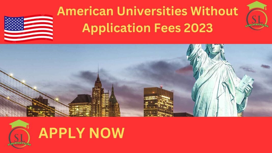 American Universities Without Application Fees 2023