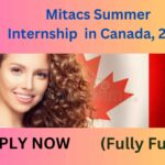 Mitacs Summer Internship (Fully Funded) in Canada, 2024 Mitacs Summer Internship (Fully Funded) in Canada, 2024