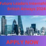 Future Leaders Internship at British Airways 2024 Future Leaders Internship at British Airways 2024. The summer of 2024 will see the British Airways Future Leaders Internship 2024, a three