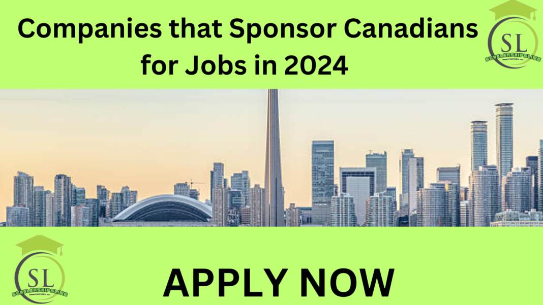 Companies that Sponsor Canadians for Jobs in 2024