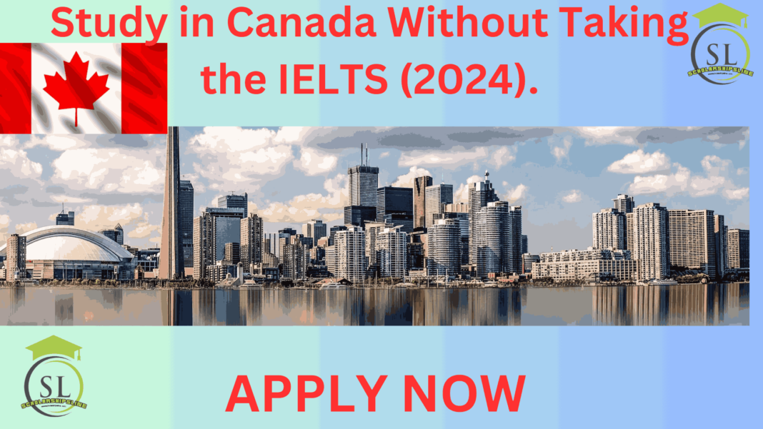 Study in Canada Without Taking the IELTS (2024).