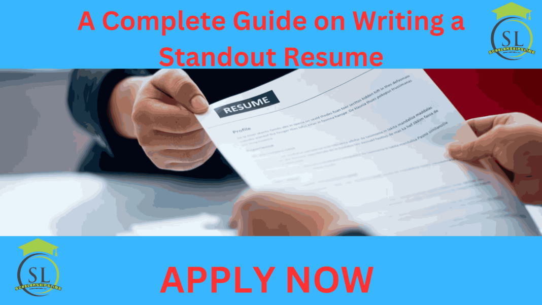 A Complete Guide on Writing a Standout Resume