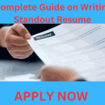 A Complete Guide on Writing a Standout Resume A Complete Guide on Writing a Standout Resume