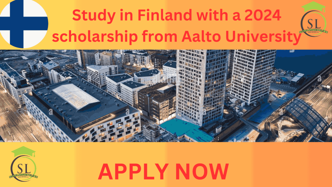 Study in Finland with a 2024 scholarship from Aalto University