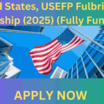United States, USEFP Fulbright Scholarship (2025) (Fully Funded) United States, USEFP Fulbright Scholarship (2025) (Fully Funded)