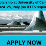 Scholarship at University of Camerino, 2024–25, Italy (no IELTS required) Scholarship at University of Camerino, 2024–25, Italy (no IELTS required).A university in Italy where everything is done
