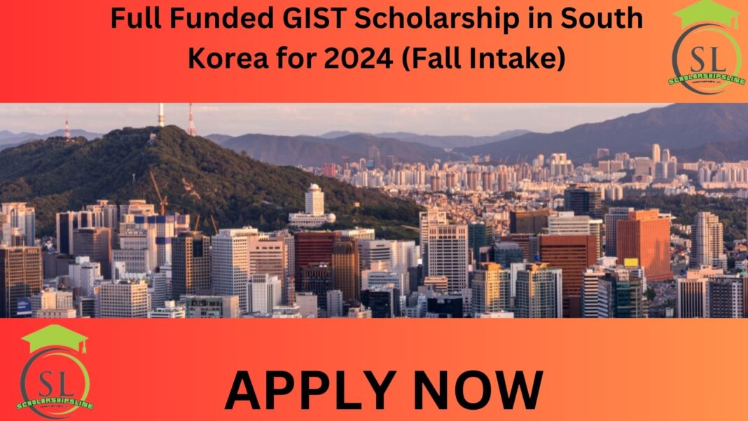 Full Funded GIST Scholarship in South Korea for 2024 (Fall Intake)