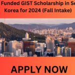 Full Funded GIST Scholarship in South Korea for 2024 (Fall Intake) Full Funded GIST Scholarship in South Korea for 2024 (Fall Intake)