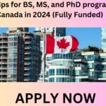 Scholarships for BS, MS, and PhD programmes in Canada in 2024 (Fully Funded) Scholarships for BS, MS, and PhD programmes in Canada in 2024 (Fully Funded)