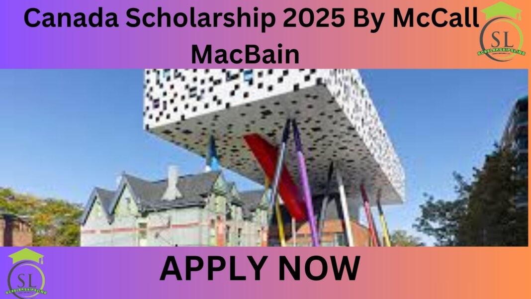 Canada Scholarship 2025 By McCall MacBain