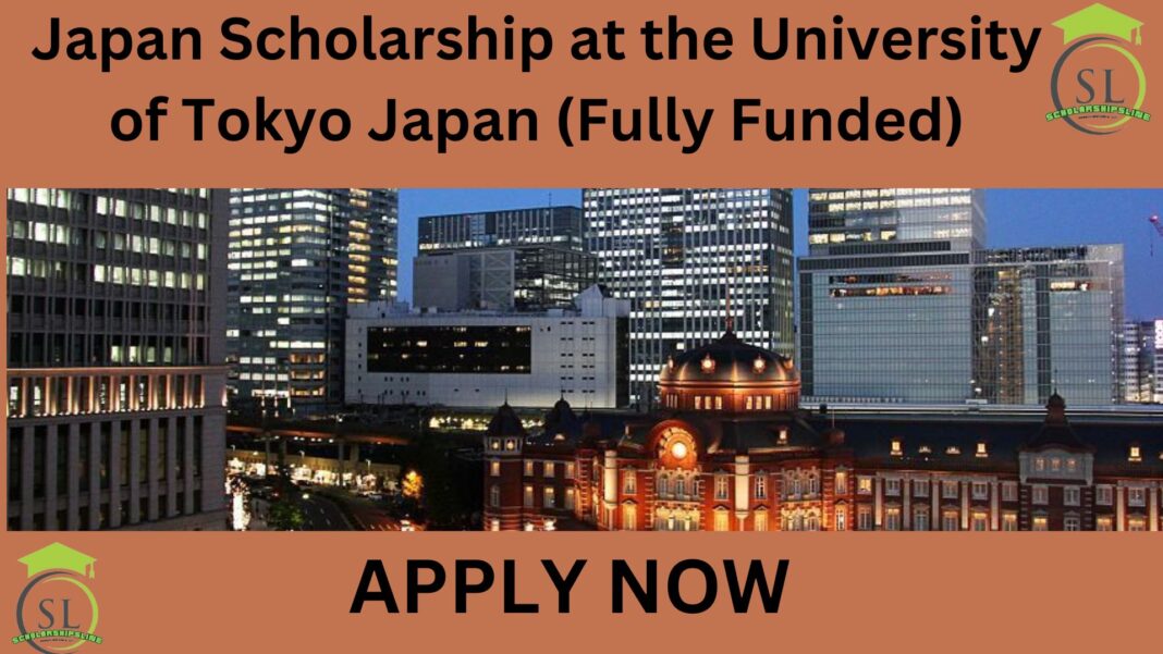 Japan Scholarship at the University of Tokyo Japan (Fully Funded). Japan Scholarship Program is an initiative of the Government of Japan