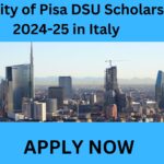 University of Pisa DSU Scholarship 2024-25 in Italy University of Pisa DSU Scholarship 2024-25 in Italy