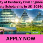 University of Kentucky Civil Engineering Graduate Scholarship in UK  2024-25 University of Kentucky Civil Engineering Graduate Scholarship in UK 2024-25
