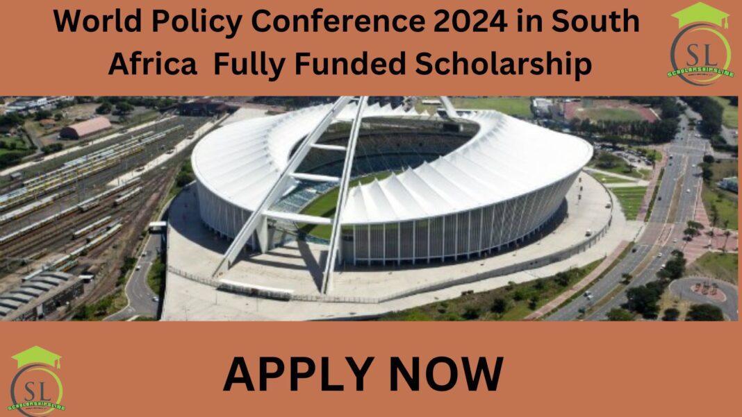 World Policy Conference 2024 in South Africa Fully Funded Scholarship