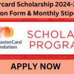 Mastercard Scholarship 2024-25 Application Form & Monthly Stipends Mastercard Scholarship 2024-25 Application Form & Monthly Stipends