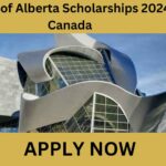 University of Alberta Scholarships 2024-25 in Canada University of Alberta Scholarships 2024-25 in Canada