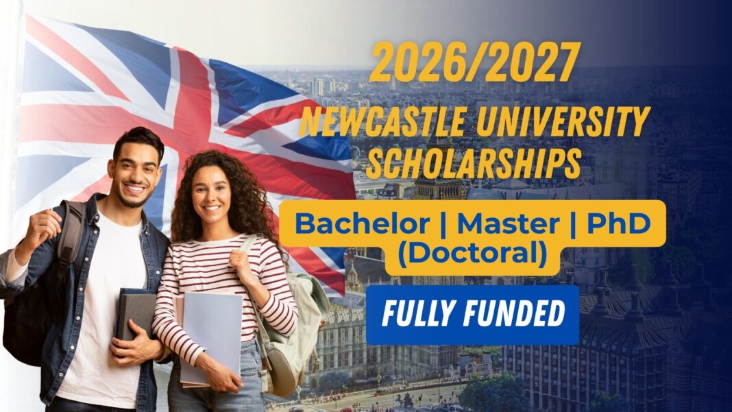 Newcastle University Scholarships 2026–27 in the UK | Fully Funded