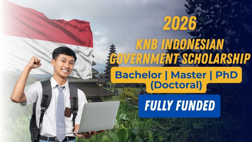 KNB Indonesian Government Scholarship 2026 (Fully Funded)