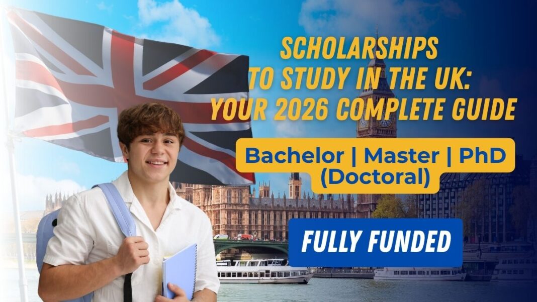 Scholarships to Study in the UK: Your 2026 Complete Guide