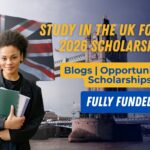 Study in the UK for Free: 2026 Scholarships Study in the UK for Free: 2026 Scholarships