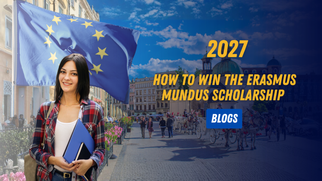 How to Win the Erasmus Mundus Scholarship (2027 Guide)