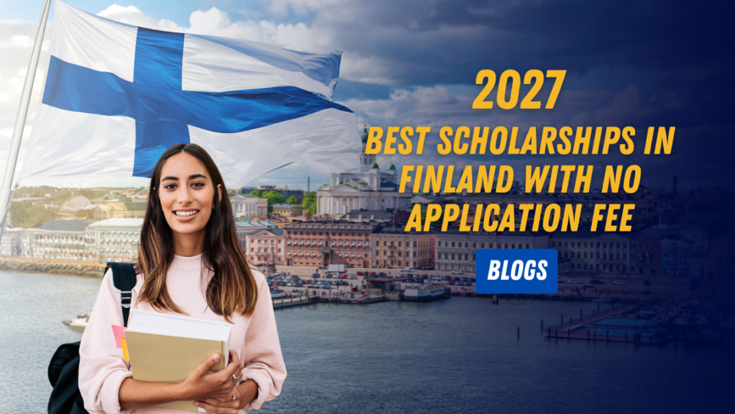 Best Scholarships in Finland with No Application Fee (2027)