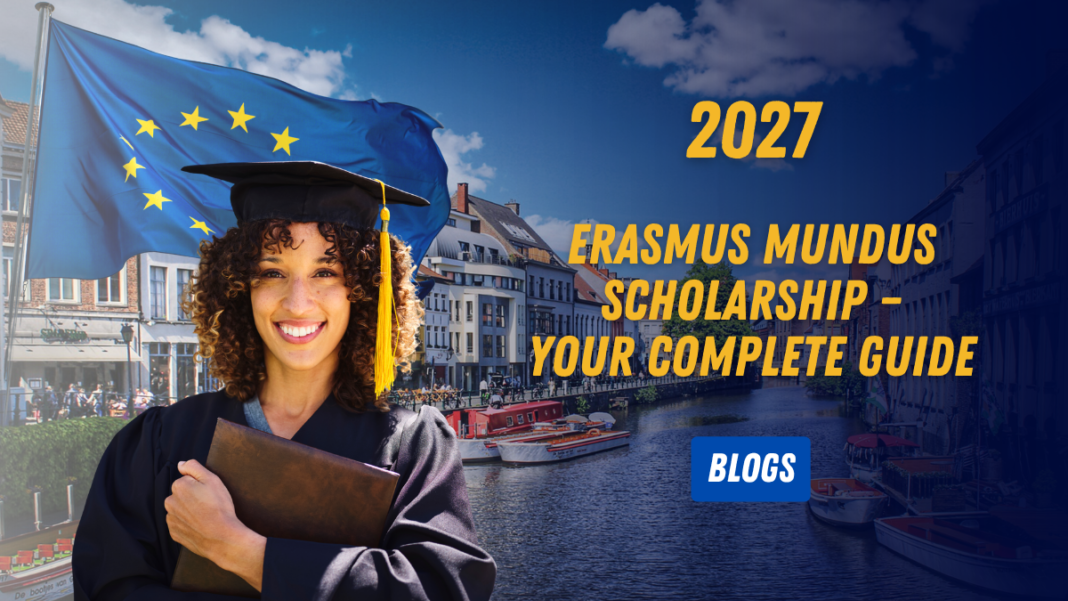Erasmus Mundus Scholarship (2027) – Your Complete Guide