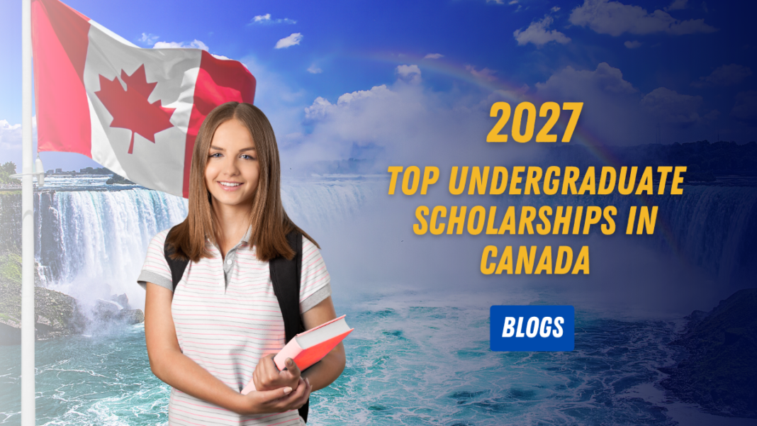 Top Undergraduate Scholarships in Canada 2027