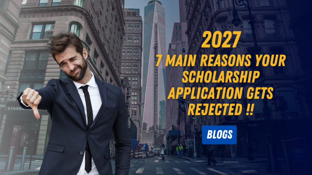 7 Main Reasons Your Scholarship Application Gets Rejected