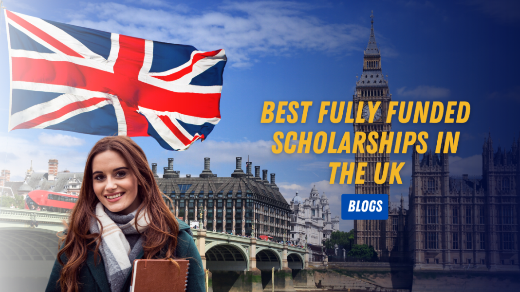 Best Fully Funded Scholarships in the UK